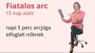 Fiatalos ragyogás - napi 5 perc arcjóga